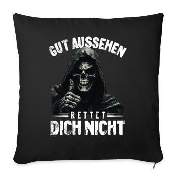 Avoir une belle apparence ne vous sauvera pas, dit la Grande Faucheuse. - Housse de coussin décorative 45 x 45 cm - noir - Devant