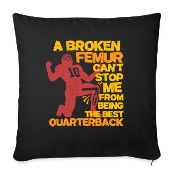 Broken leg Broken femur Quarterback - Sofa pillowcase 17,3'' x 17,3'' (45 x 45 cm) - black - Front