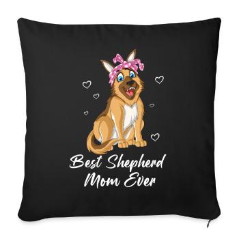 Best Shepherd Mom Ever – German Shepherd Dog Lover - Sofa pillowcase 17,3'' x 17,3'' (45 x 45 cm) - black - Front