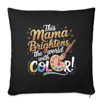 Cette maman apporte de la couleur dans le monde avec des créatifs - Housse de coussin décorative 45 x 45 cm - noir - Devant