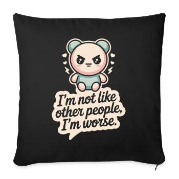 I'm Not Like Other People I'm Worse Frech Gothic - Sofa pillowcase 17,3'' x 17,3'' (45 x 45 cm) - black - Front