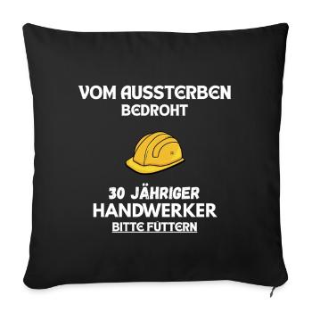 Funny Craftsman T-Shirt for 30th Birthday - Sofa pillowcase 17,3'' x 17,3'' (45 x 45 cm) - black - Front
