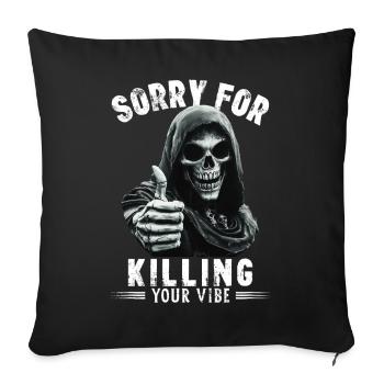 Spruch désolé d’avoir tué votre ambiance Grim Reaper Tod - Housse de coussin décorative 45 x 45 cm - noir - Devant