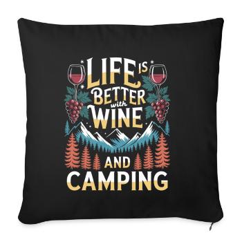 Camping Wine Mountains Life Is Better With Wine And - Sofa pillowcase 17,3'' x 17,3'' (45 x 45 cm) - black - Front