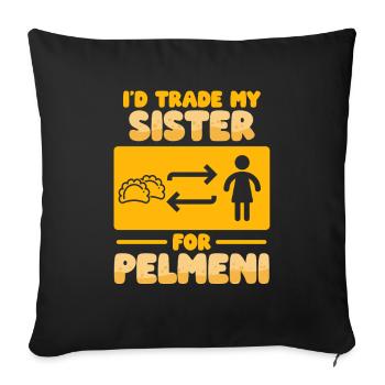 Pelmeni Pelmenis Trade My Sister For Pelmeni - Sofa pillowcase 17,3'' x 17,3'' (45 x 45 cm) - black - Front