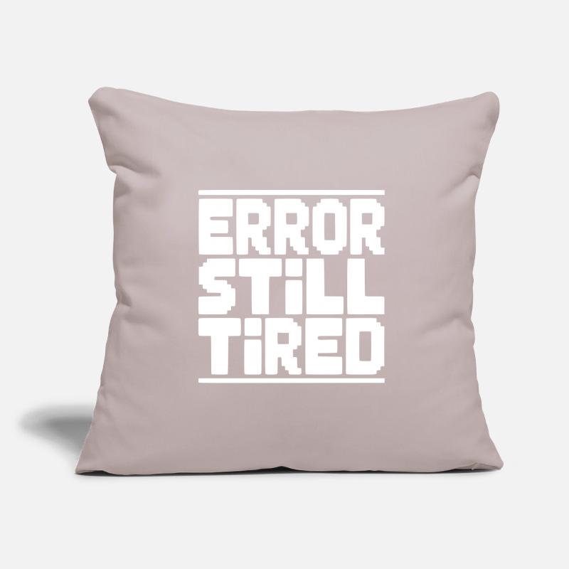 Error Still Tired Sofa pillowcase 17,3'' x 17,3'' (45 x 45 cm)