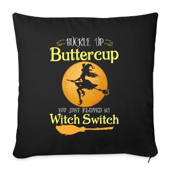 Buckle Up Buttercup Witch Switch Halloween - Sofa pillowcase 17,3'' x 17,3'' (45 x 45 cm) - black - Front