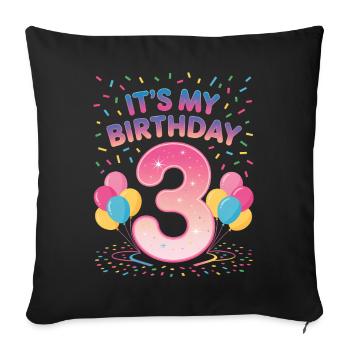 3 Years Girl It's My Birthday Kids Birthday - Sofa pillowcase 17,3'' x 17,3'' (45 x 45 cm) - black - Front