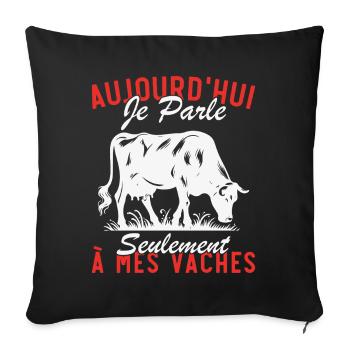 Today I only talk to my cows - Sofa pillowcase 17,3'' x 17,3'' (45 x 45 cm) - black - Front