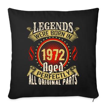 Legends Born in 1972 - Sofa pillowcase 17,3'' x 17,3'' (45 x 45 cm) - black - Front