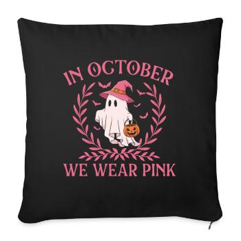 In October We Wear Pink — Breast Cancer Halloween - Sofa pillowcase 17,3'' x 17,3'' (45 x 45 cm) - black - Front