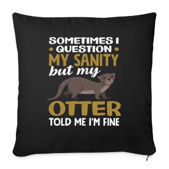 Sea Otter Sanity Tierliebhaber - Sofakissenbezug 45 x 45 cm - Schwarz - Vorne