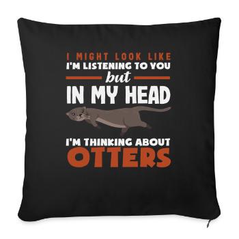 Sea Otter Hearing Otter In My Head - Sofa pillowcase 17,3'' x 17,3'' (45 x 45 cm) - black - Front