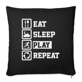 Eat Sleep Play Soccer Repeat - Sofakissenbezug 45 x 45 cm - Schwarz - Vorne