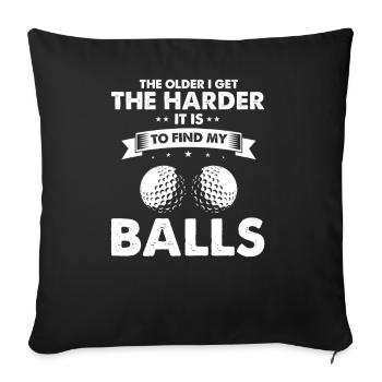 Harder To Find My Balls Golf Humor Quote - Sofa pillowcase 17,3'' x 17,3'' (45 x 45 cm) - black - Front