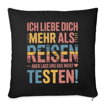 I love you more than traveling but - Sofa pillowcase 17,3'' x 17,3'' (45 x 45 cm) - black - Front