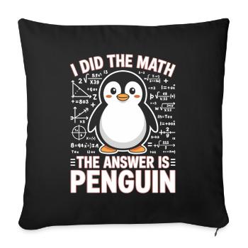 J’ai fait le calcul, la réponse est pingouin - Housse de coussin décorative 45 x 45 cm - noir - Devant