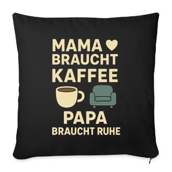 Maman a besoin de café, papa a besoin de repos - Housse de coussin décorative 45 x 45 cm - noir - Devant