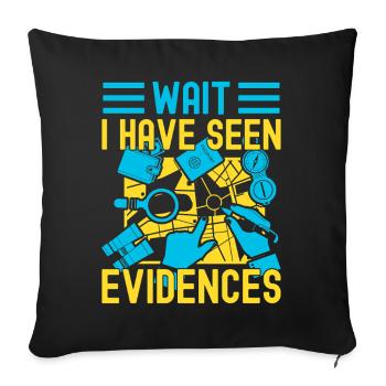 Forensic Science Major Have Seen Evidences - Sofakissenbezug 45 x 45 cm - Schwarz - Vorne