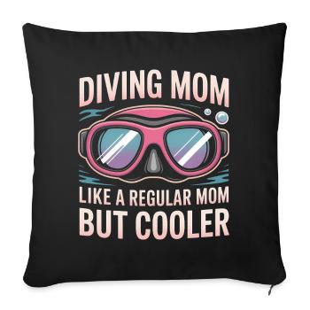 Diving Saying Mom Funny Diving Gift - Sofa pillowcase 17,3'' x 17,3'' (45 x 45 cm) - black - Front