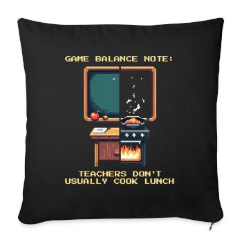 Balance note: Teachers don't cook | School - Sofa pillowcase 17,3'' x 17,3'' (45 x 45 cm) - black - Front
