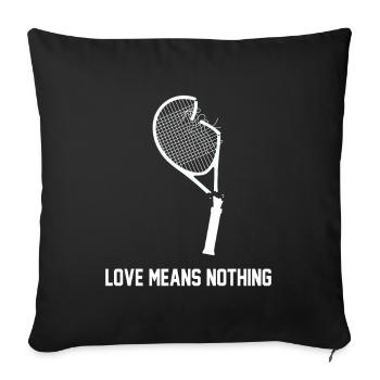 Love Means Nothing – Lustiges Tennis Design - Sofakissenbezug 45 x 45 cm - Schwarz - Vorne
