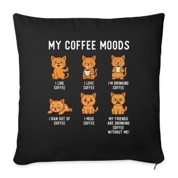 My Coffee Moods Cat Lover Humor Quote - Sofa pillowcase 17,3'' x 17,3'' (45 x 45 cm) - black - Front