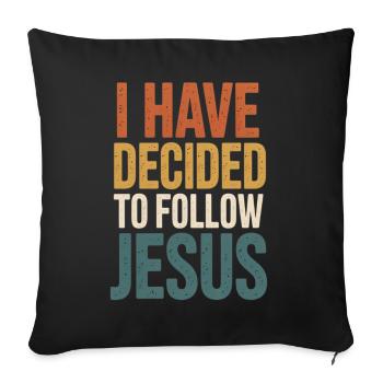 Ich habe beschlossen Jesus zu folgen - Sofakissenbezug 45 x 45 cm - Schwarz - Vorne