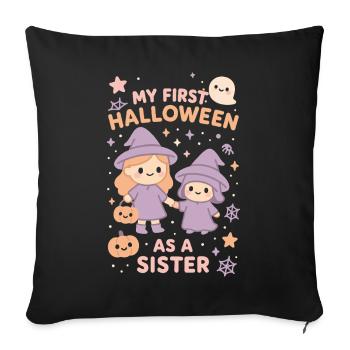 My First Halloween As A Sister Cute Ghost Pumpkin - Sofa pillowcase 17,3'' x 17,3'' (45 x 45 cm) - black - Front