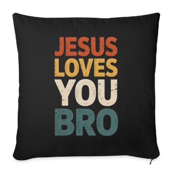 Jesus Loves You Bro - Sofa pillowcase 17,3'' x 17,3'' (45 x 45 cm) - black - Front