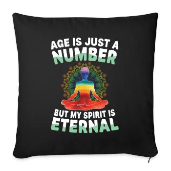 Age Is Just A Number But My Spirit Is Eternal - Sofa pillowcase 17,3'' x 17,3'' (45 x 45 cm) - black - Front