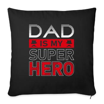 Dad Hero Best Friend Family Gifts - Sofa pillowcase 17,3'' x 17,3'' (45 x 45 cm) - black - Front