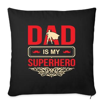 Dad Hero Best Friend Family Gifts - Sofa pillowcase 17,3'' x 17,3'' (45 x 45 cm) - black - Front