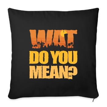 Cambodge Cambodgiens Wat Voulez-vous dire ? - Housse de coussin décorative 45 x 45 cm - noir - Devant