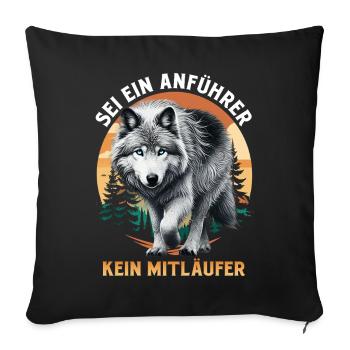 Wolf Spirit BE A LEADER, NOT A FOLLOWER Funny - Sofa pillowcase 17,3'' x 17,3'' (45 x 45 cm) - black - Front