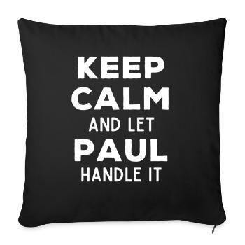 Keep Calm Let Paul Fix It Funny Saying - Sofa pillowcase 17,3'' x 17,3'' (45 x 45 cm) - black - Front