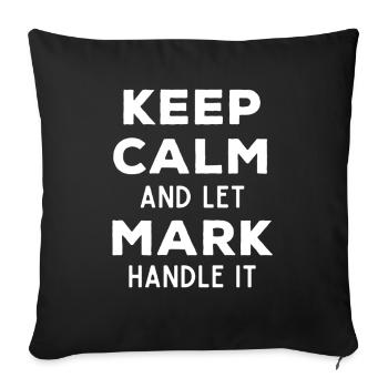 Restez calme Laissez Mark le réparer en disant drôle - Housse de coussin décorative 45 x 45 cm - noir - Devant