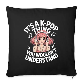 K-Pop Thing Funny Korea Music Anime - Sofa pillowcase 17,3'' x 17,3'' (45 x 45 cm) - black - Front