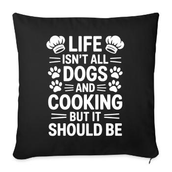 Cooking Saying Dogs Funny Baking Gift - Sofa pillowcase 17,3'' x 17,3'' (45 x 45 cm) - black - Front