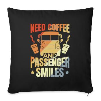 Need Coffee and Passenger Smiles - Sofa pillowcase 17,3'' x 17,3'' (45 x 45 cm) - black - Front