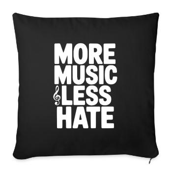 More Music Less Hate - Sofa pillowcase 17,3'' x 17,3'' (45 x 45 cm) - black - Front