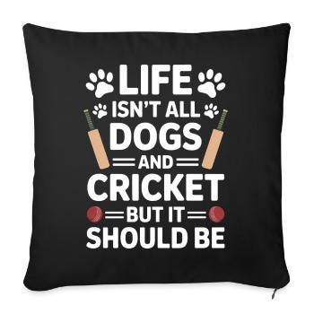 Cricket Saying Dogs Funny Cricket Gift - Sofa pillowcase 17,3'' x 17,3'' (45 x 45 cm) - black - Front