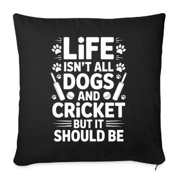 Cricket Saying Dogs Funny Cricket Gift - Sofa pillowcase 17,3'' x 17,3'' (45 x 45 cm) - black - Front