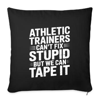 Athletiktrainer können dumme lustige Athletik nicht reparieren - Sofakissenbezug 45 x 45 cm - Schwarz - Vorne