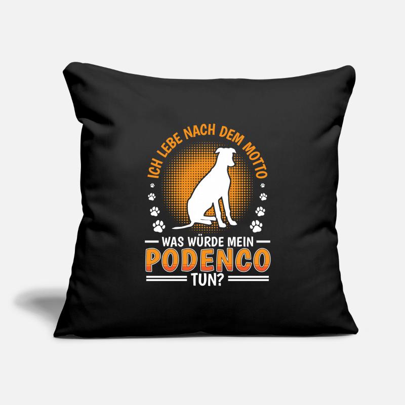 What would Podenco do Spanish Greyhound Sofa pillowcase 17,3'' x 17,3'' (45 x 45 cm)