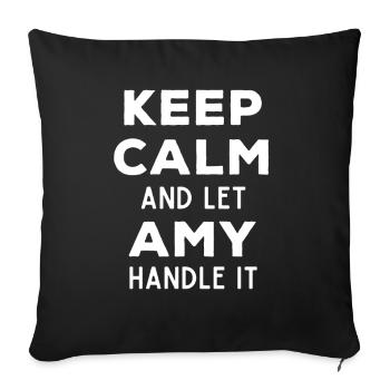 Keep Calm Lass Amy das regeln Lustiger Spruch - Sofakissenbezug 45 x 45 cm - Schwarz - Vorne