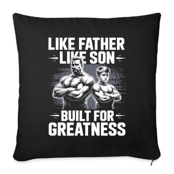 Vater Sohn Muskelshirt – Built for Greatness - Sofakissenbezug 45 x 45 cm - Schwarz - Vorne