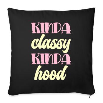 Kinda classy kinda hood Typography - Sofa pillowcase 17,3'' x 17,3'' (45 x 45 cm) - black - Front