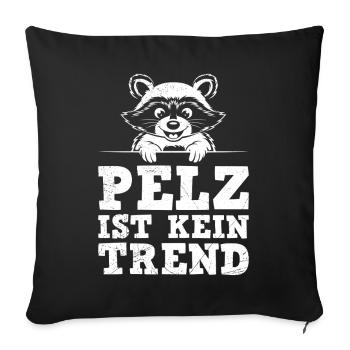 Bien-être animal LA FOURRURE N’EST PAS UNE TENDANCE Drôle - Housse de coussin décorative 45 x 45 cm - noir - Devant