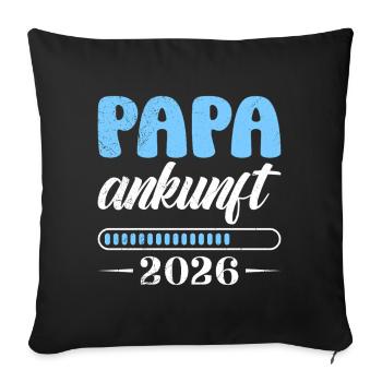 Werdender Vater PAPA ANKUNFT 2026 Lustig - Sofakissenbezug 45 x 45 cm - Schwarz - Vorne